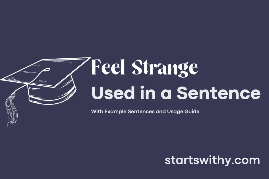 sentence with Feel Strange