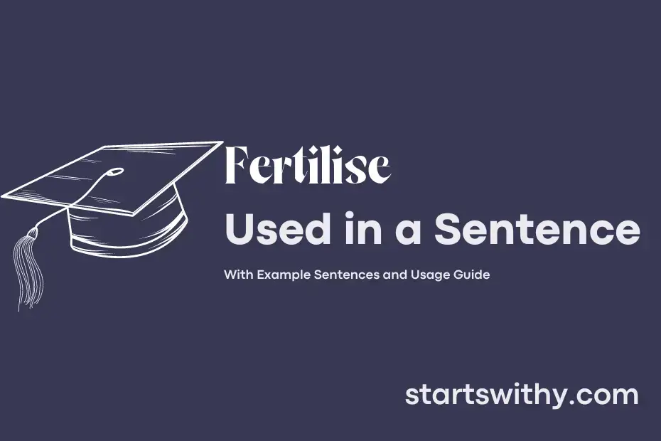 sentence with Fertilise