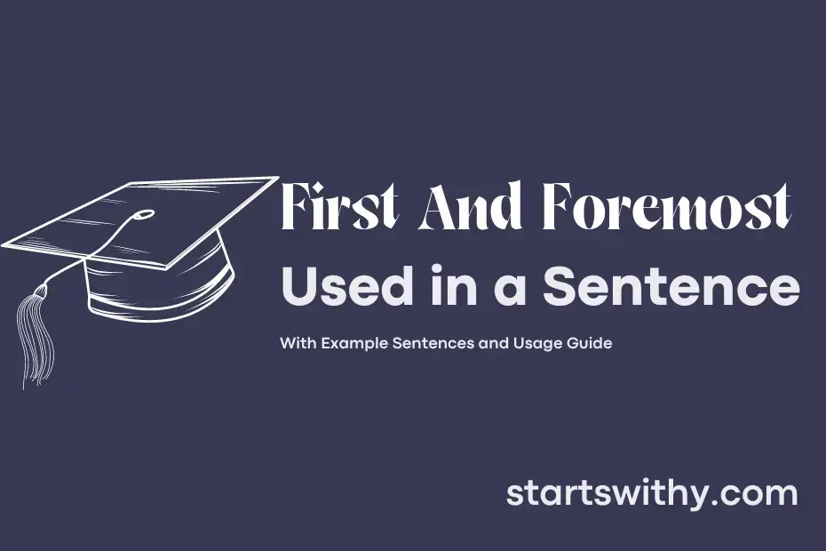 first-and-foremost-in-a-sentence-examples-21-ways-to-use-first-and