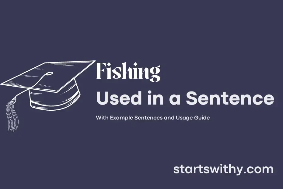 FISHING in a Sentence Examples 21 Ways to Use Fishing