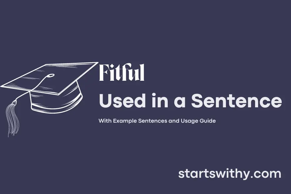 sentence with Fitful