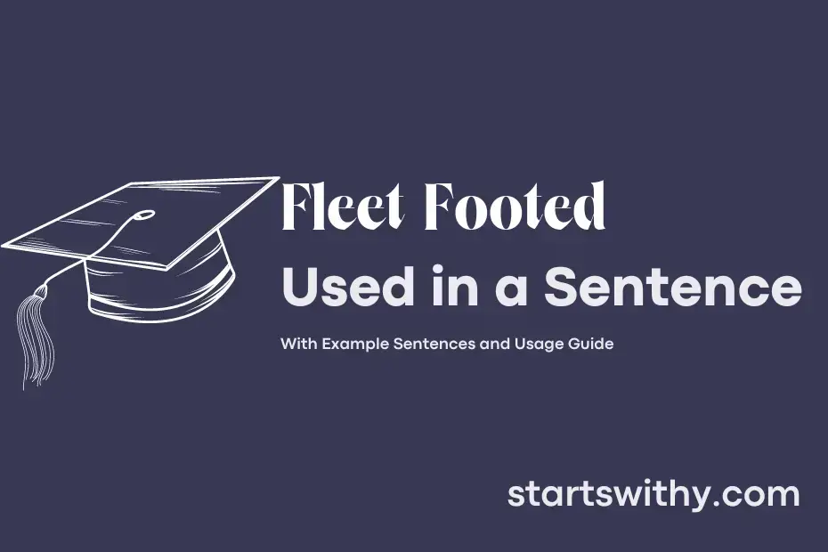 sentence with Fleet Footed