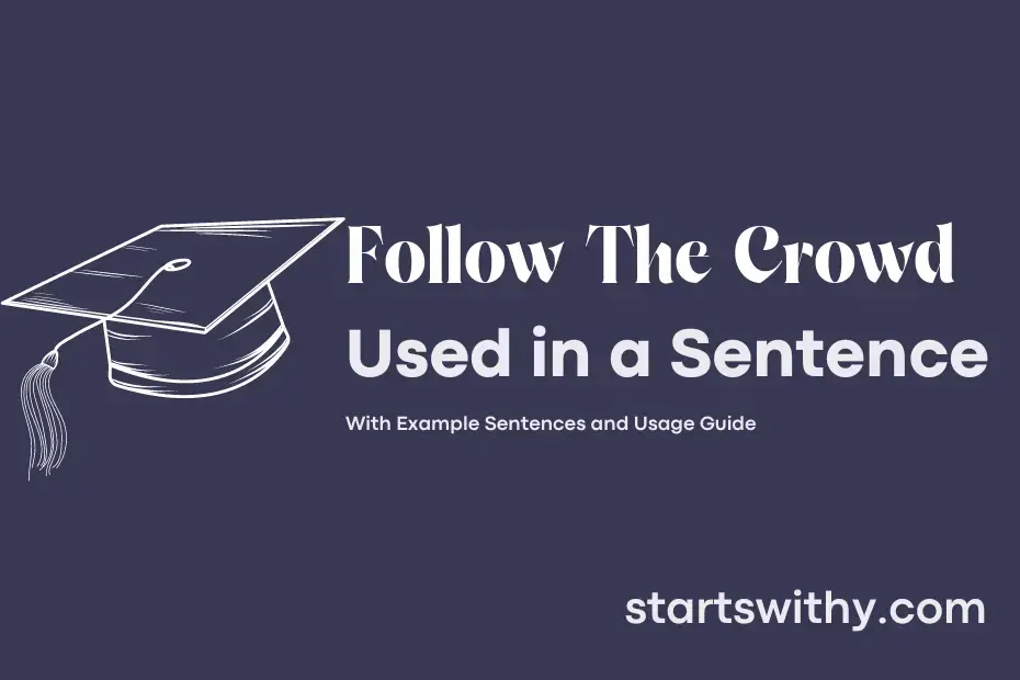 follow-the-crowd-in-a-sentence-examples-21-ways-to-use-follow-the-crowd