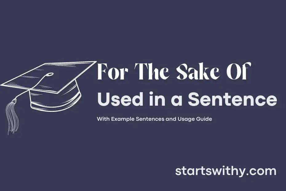 for-the-sake-of-in-a-sentence-examples-21-ways-to-use-for-the-sake-of