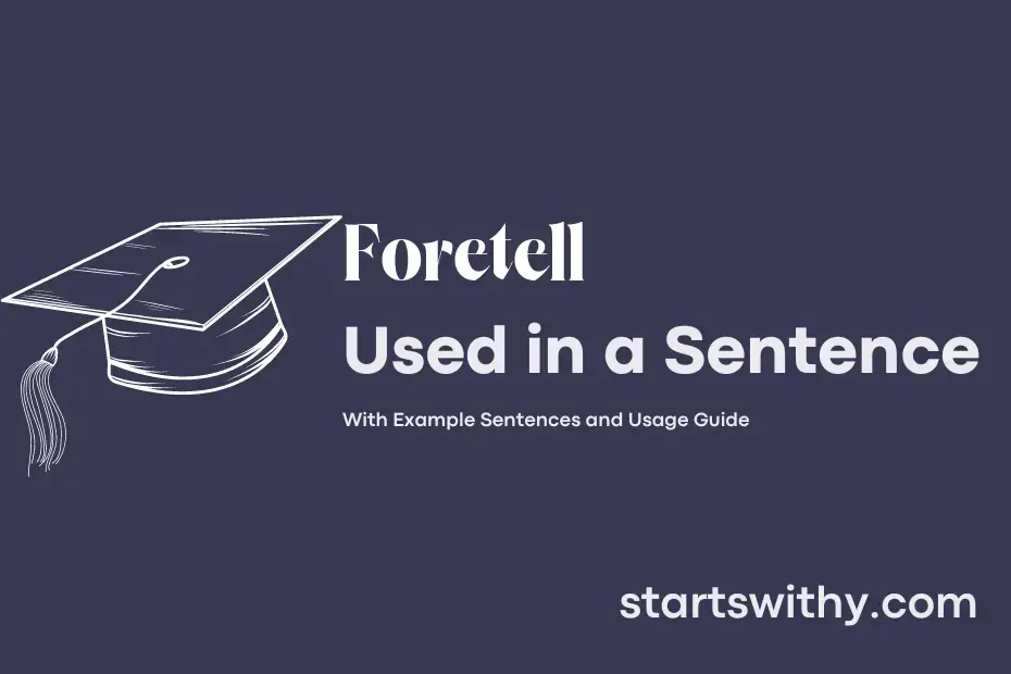 sentence with Foretell