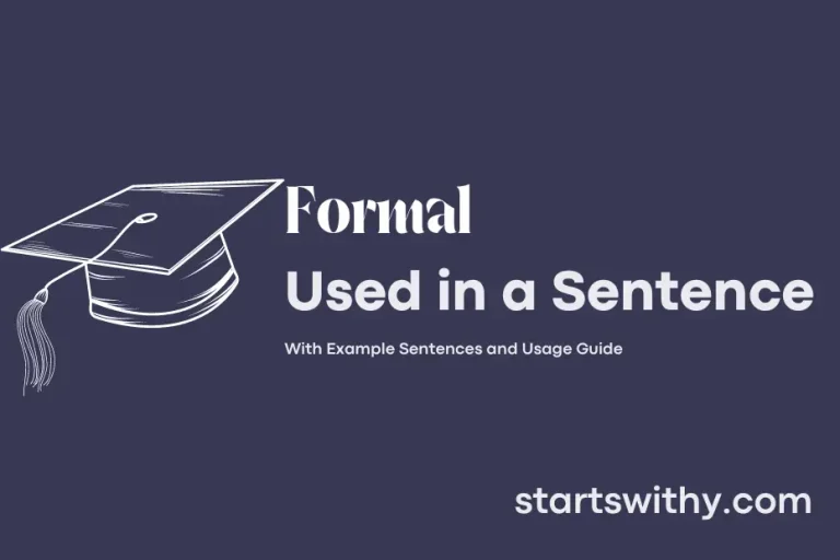 FORMAL in a Sentence Examples: 21 Ways to Use Formal