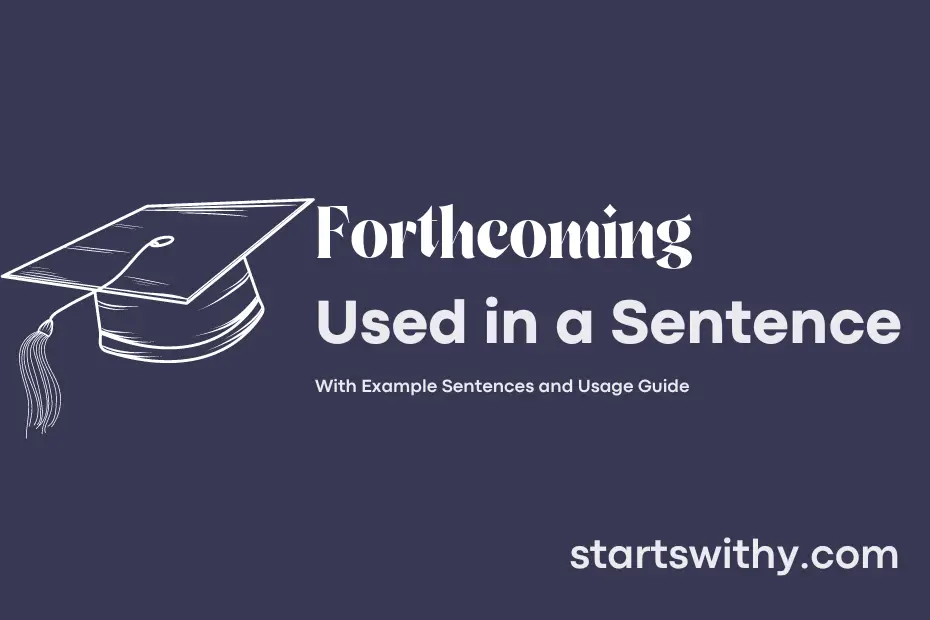 forthcoming-in-a-sentence-examples-21-ways-to-use-forthcoming