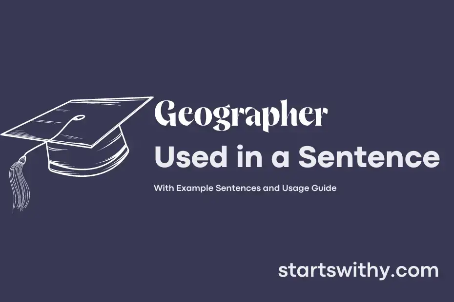 geographer-in-a-sentence-examples-21-ways-to-use-geographer