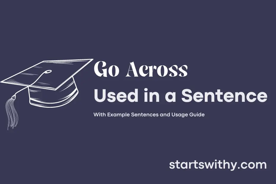 GO ACROSS in a Sentence Examples: 21 Ways to Use Go Across