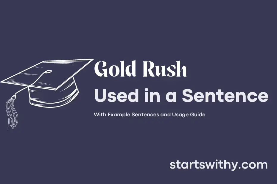 gold-rush-in-a-sentence-examples-21-ways-to-use-gold-rush