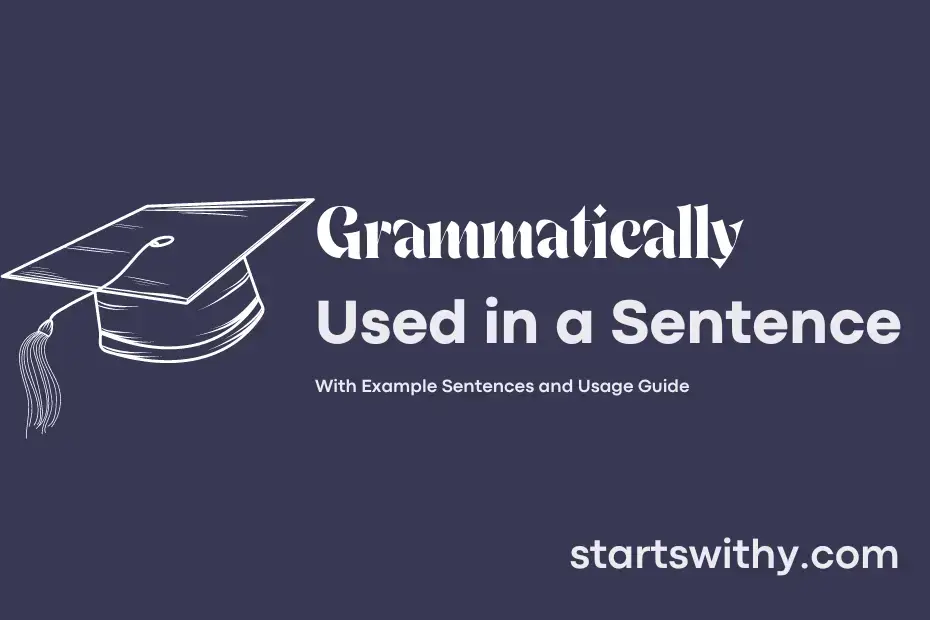 GRAMMATICALLY In A Sentence Examples 21 Ways To Use Grammatically   Grammatically 