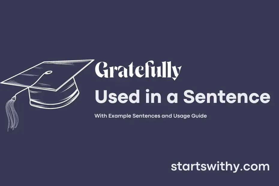 gratefully-in-a-sentence-examples-21-ways-to-use-gratefully