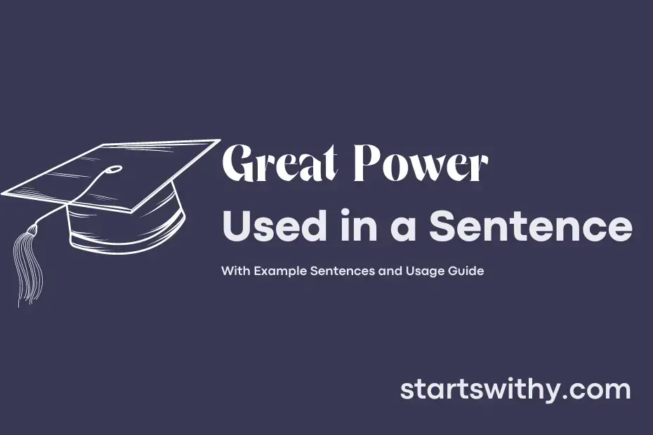 great-power-in-a-sentence-examples-21-ways-to-use-great-power