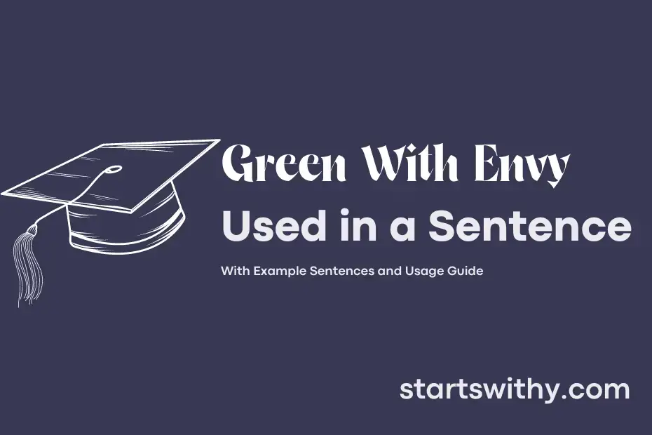 green-with-envy-in-a-sentence-examples-21-ways-to-use-green-with-envy