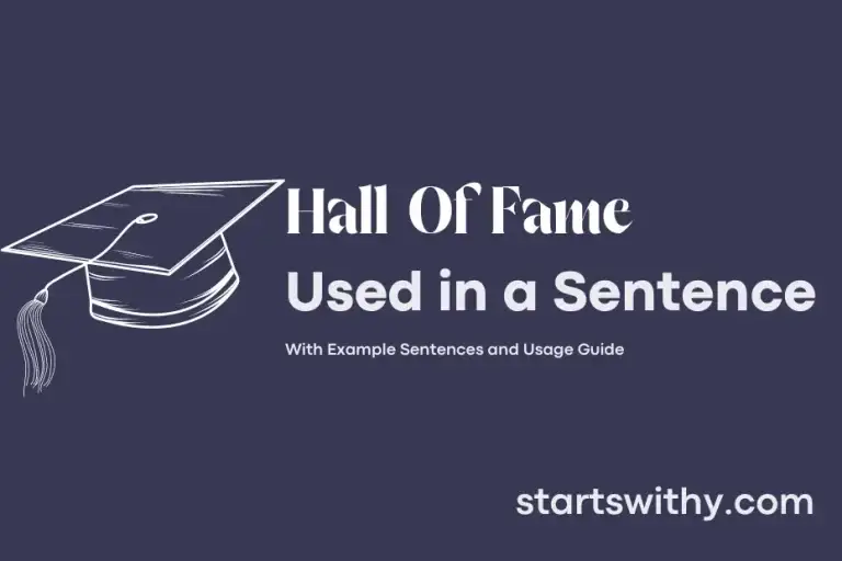 Hall Of Fame In A Sentence Examples: 21 Ways To Use Hall Of Fame