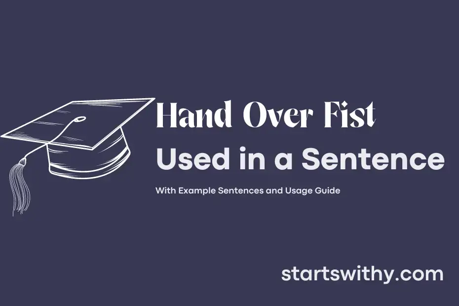 hand-over-fist-in-a-sentence-examples-21-ways-to-use-hand-over-fist