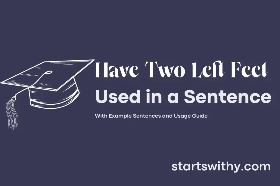 have-two-left-feet-in-a-sentence-examples-21-ways-to-use-have-two-left