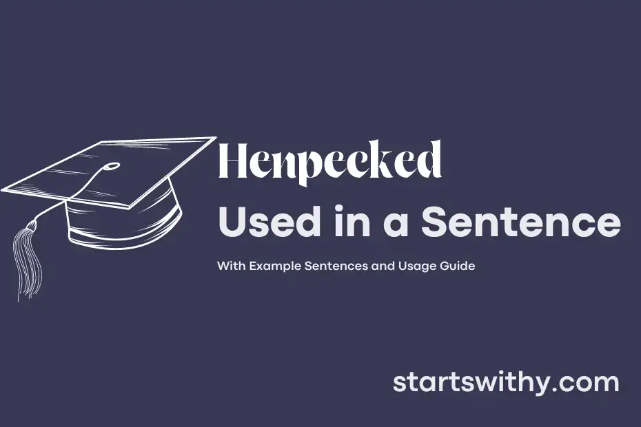 henpecked-in-a-sentence-examples-21-ways-to-use-henpecked