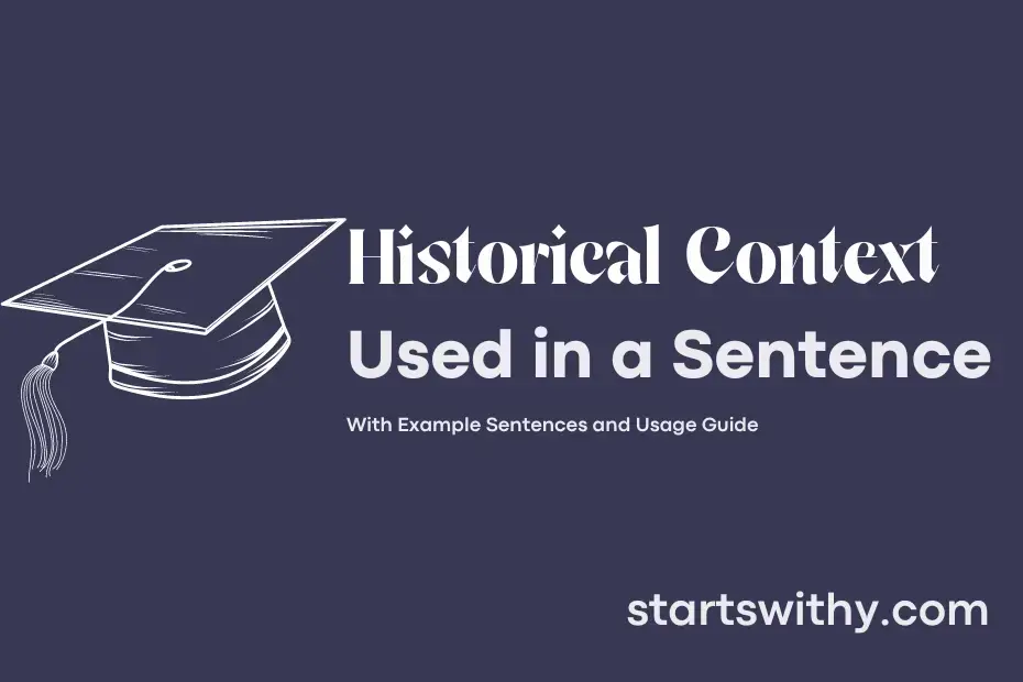 HISTORICAL CONTEXT In A Sentence Examples 21 Ways To Use Historical 