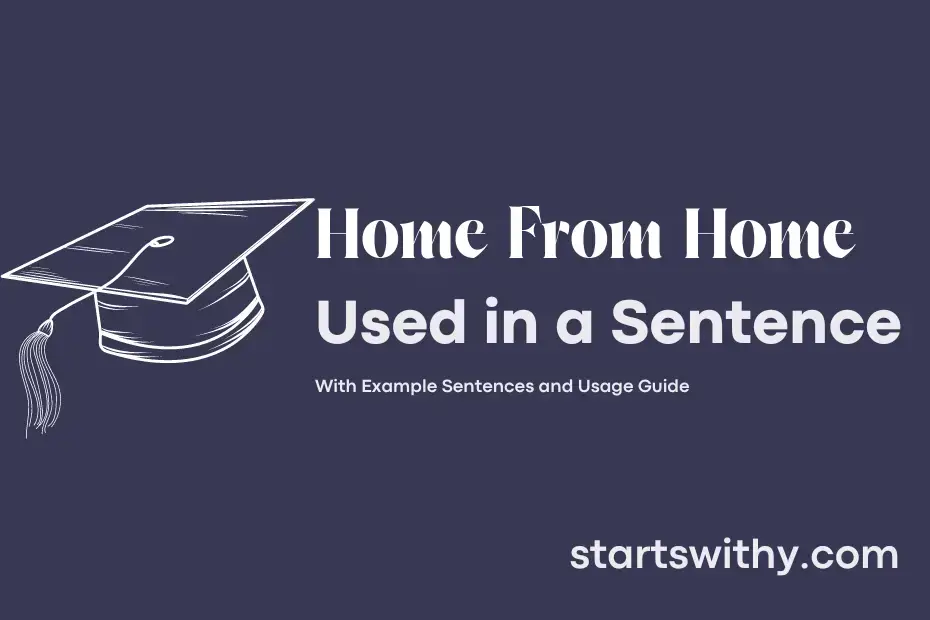 sentence with Home From Home