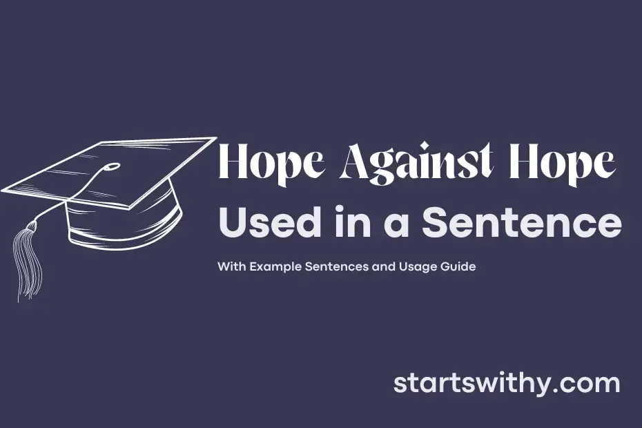 hope-against-hope-in-a-sentence-examples-21-ways-to-use-hope-against-hope