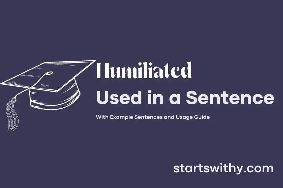 Use Humiliated In A Sentence