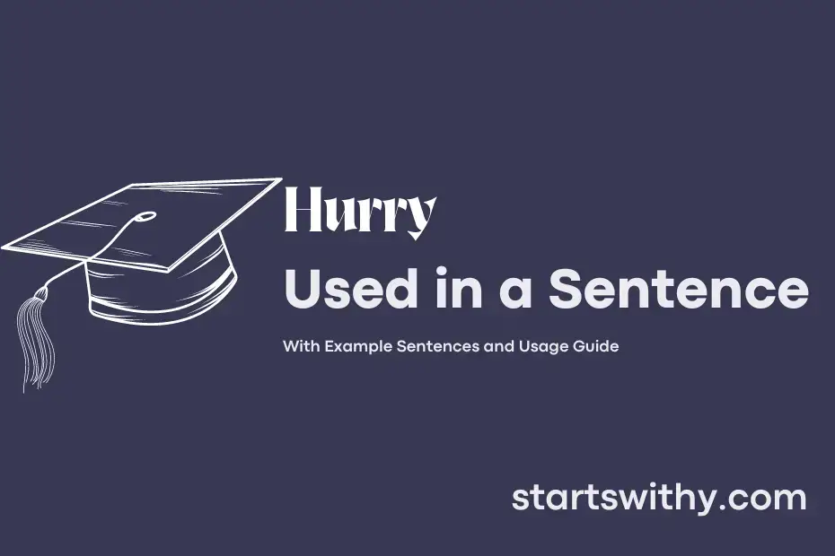 sentence with Hurry