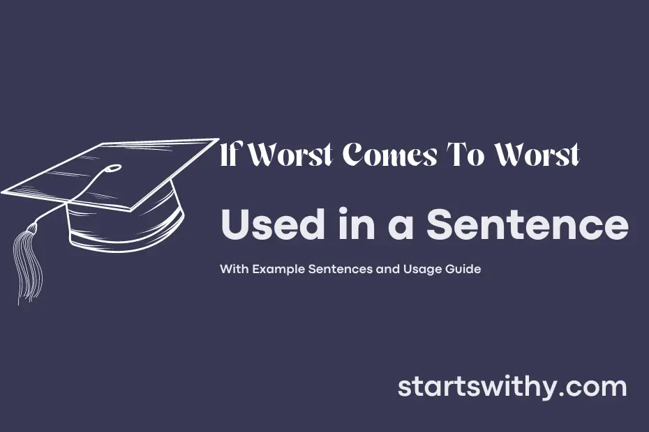 if-worst-comes-to-worst-in-a-sentence-examples-21-ways-to-use-if-worst