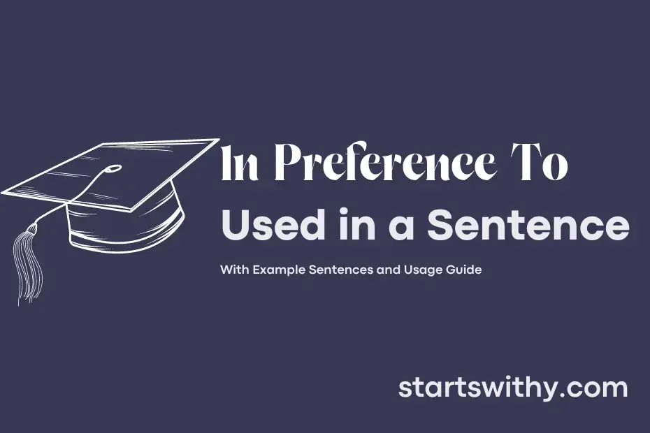 sentence with In Preference To