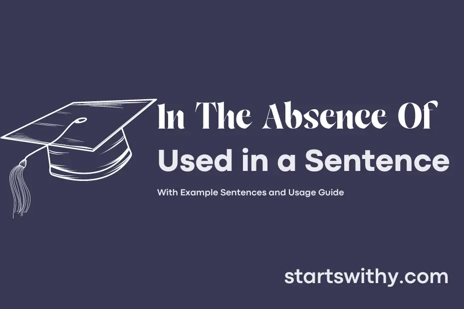 in-the-absence-of-in-a-sentence-examples-21-ways-to-use-in-the-absence-of