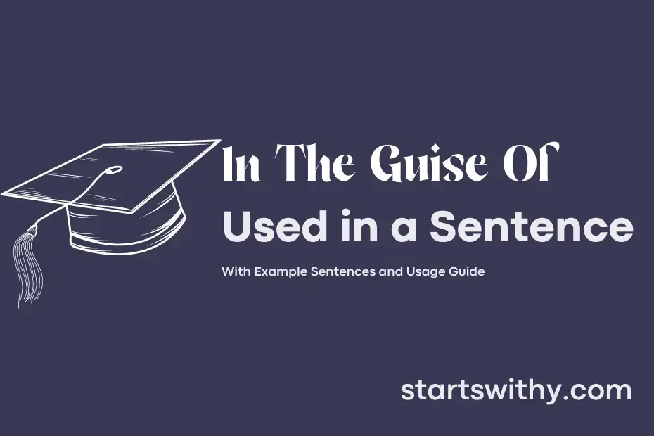 sentence with In The Guise Of
