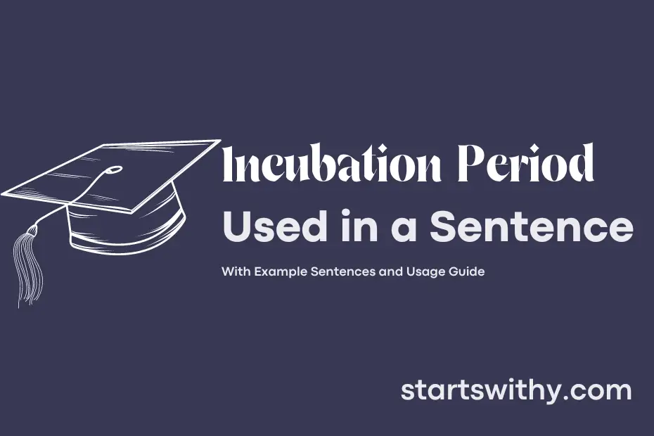 incubation-period-in-a-sentence-examples-21-ways-to-use-incubation-period