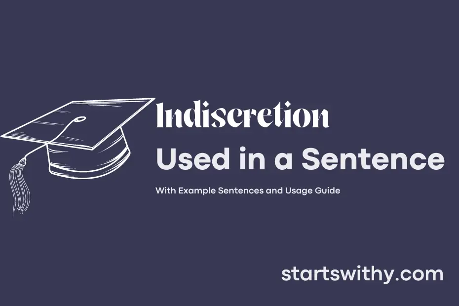 indiscretion-in-a-sentence-examples-21-ways-to-use-indiscretion