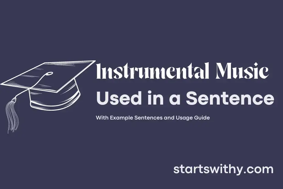 INSTRUMENTAL MUSIC in a Sentence Examples: 21 Ways to Use Instrumental ...