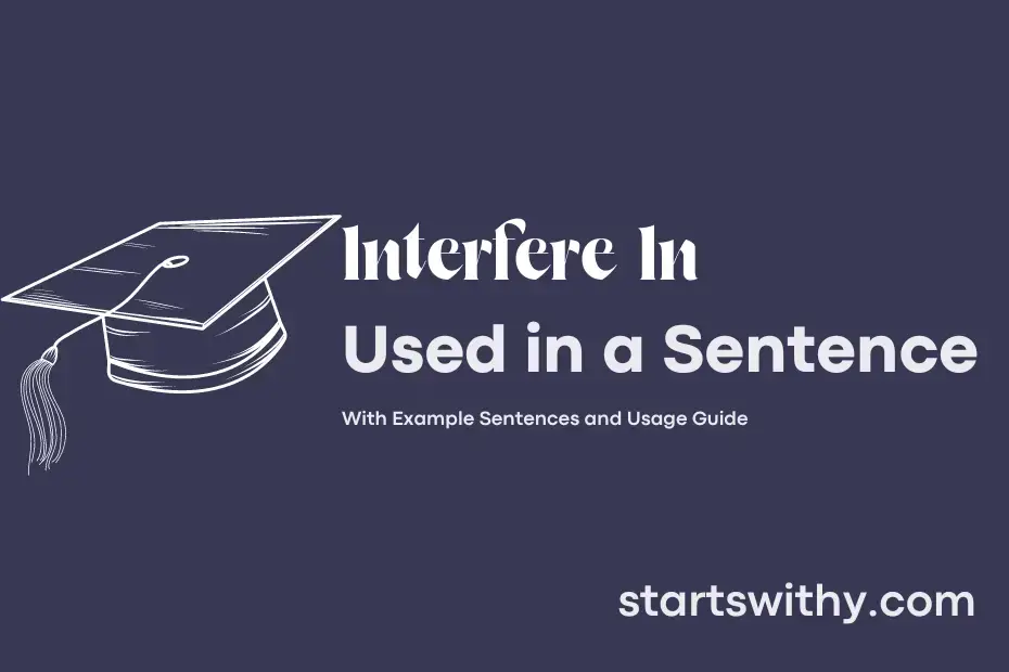 sentence with Interfere In
