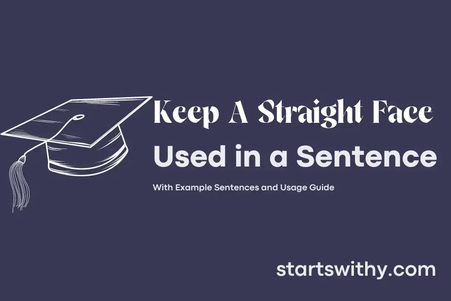 keep-a-straight-face-in-a-sentence-examples-21-ways-to-use-keep-a