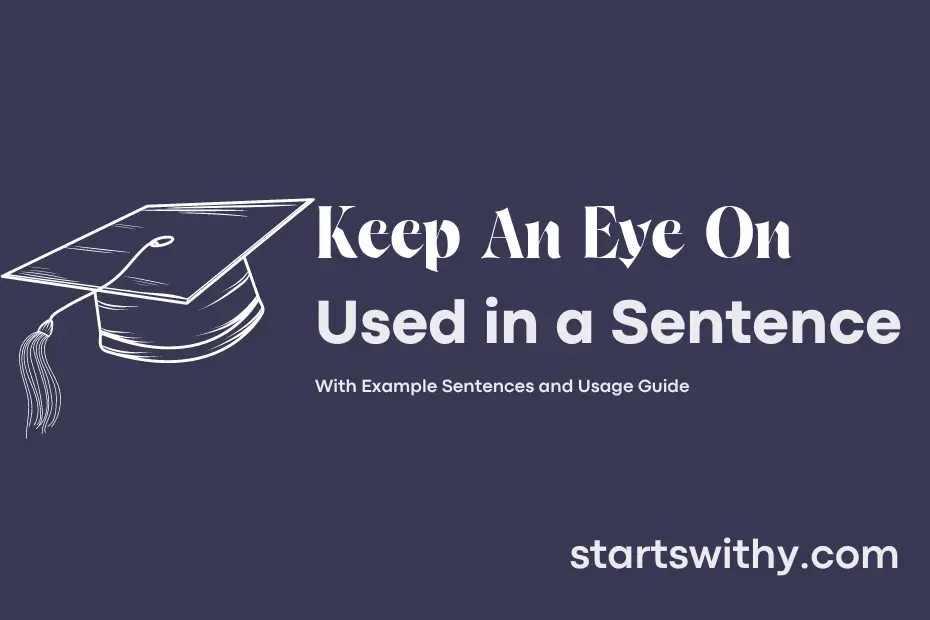 keep-an-eye-on-in-a-sentence-examples-21-ways-to-use-keep-an-eye-on