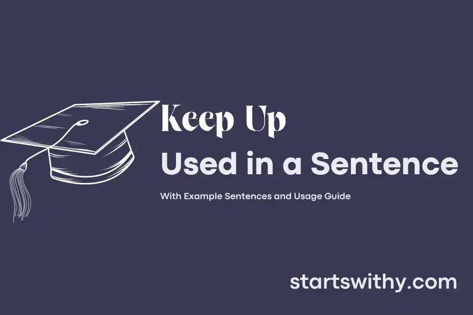 keep-up-in-a-sentence-examples-21-ways-to-use-keep-up