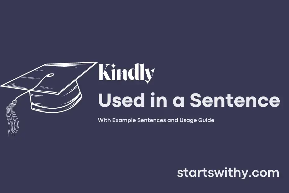 kindly-in-a-sentence-examples-21-ways-to-use-kindly