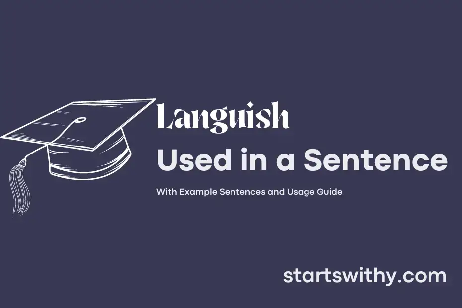 sentence with Languish