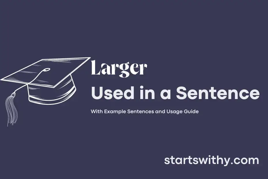 sentence with Larger