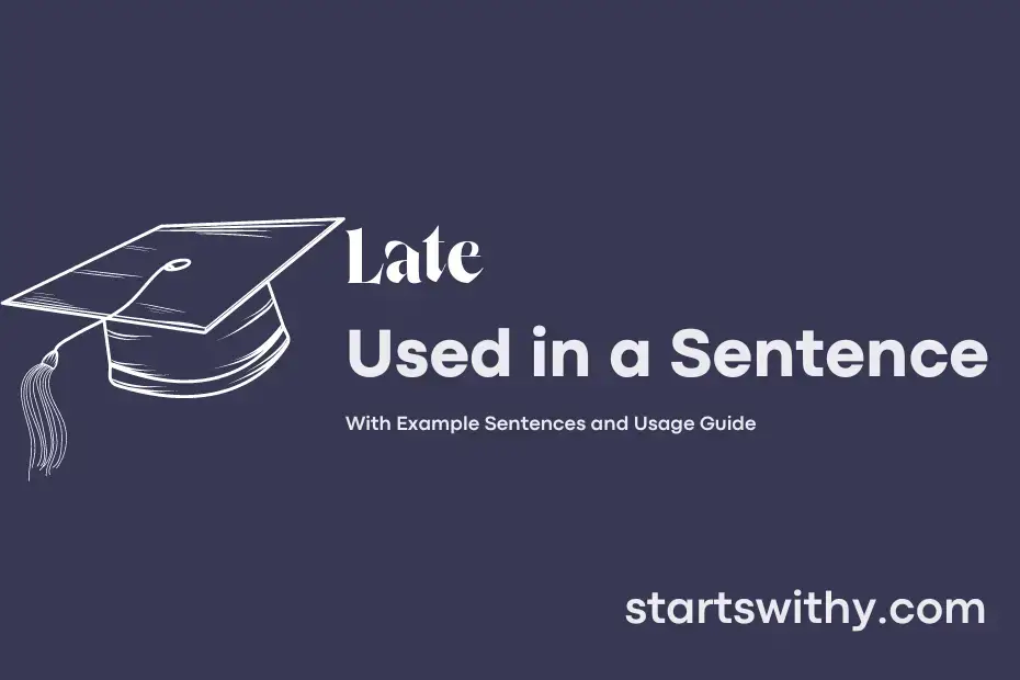 late-in-a-sentence-examples-21-ways-to-use-late