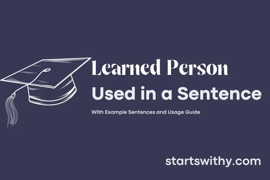 LEARNED PERSON in a Sentence Examples: 21 Ways to Use Learned Person