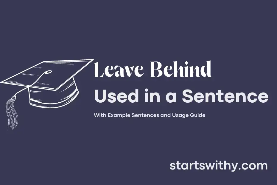 sentence with Leave Behind