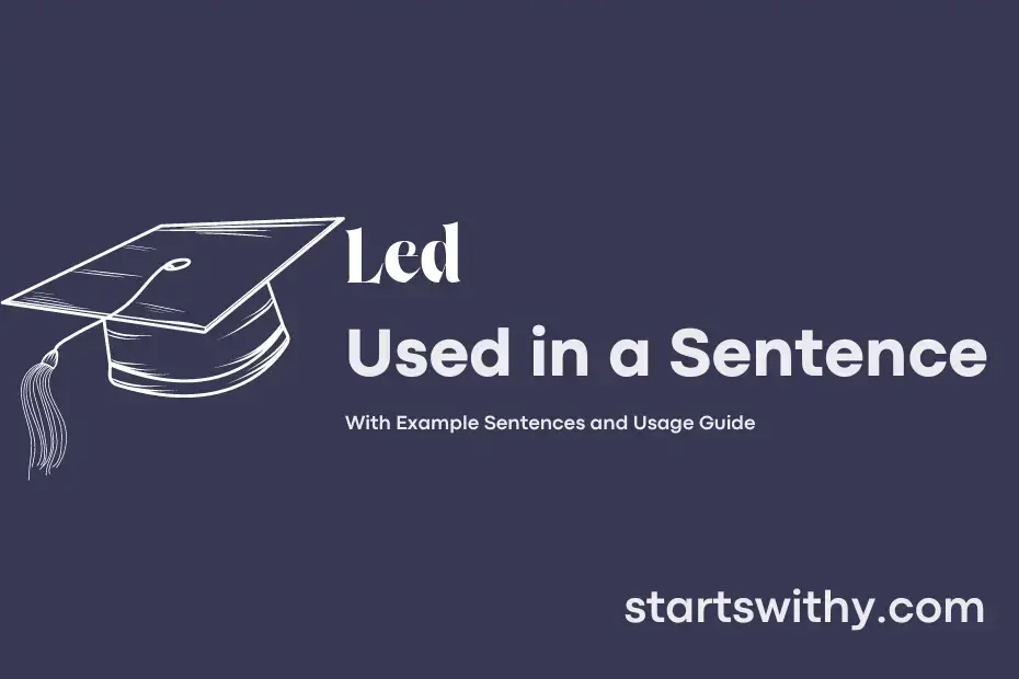 LED In A Sentence Examples 21 Ways To Use Led