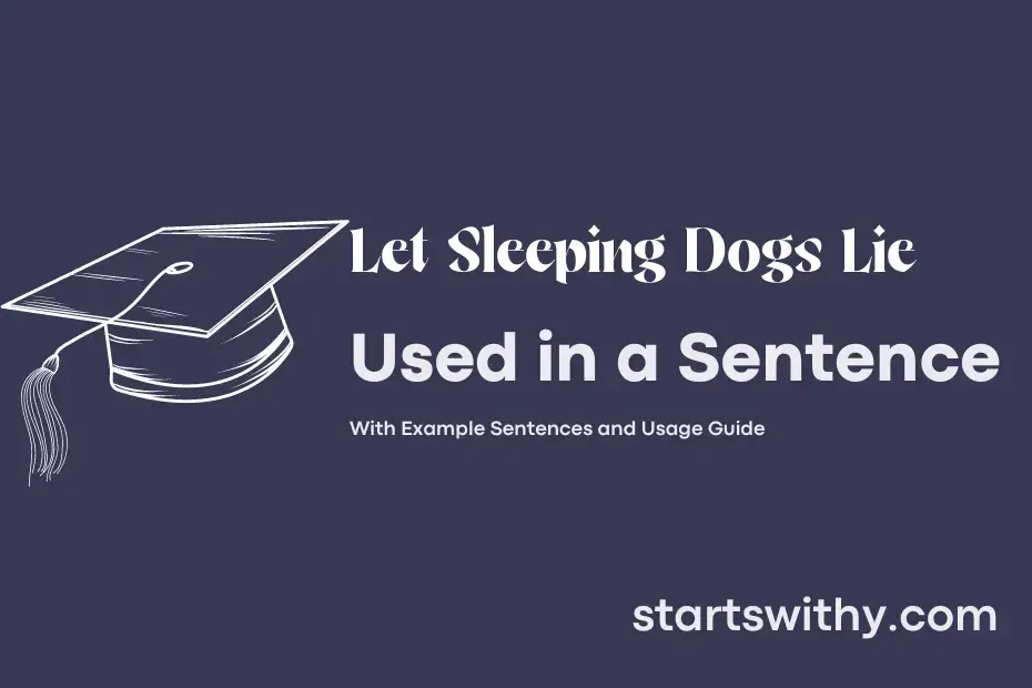 LET SLEEPING DOGS LIE in a Sentence Examples: 21 Ways to Use Let ...