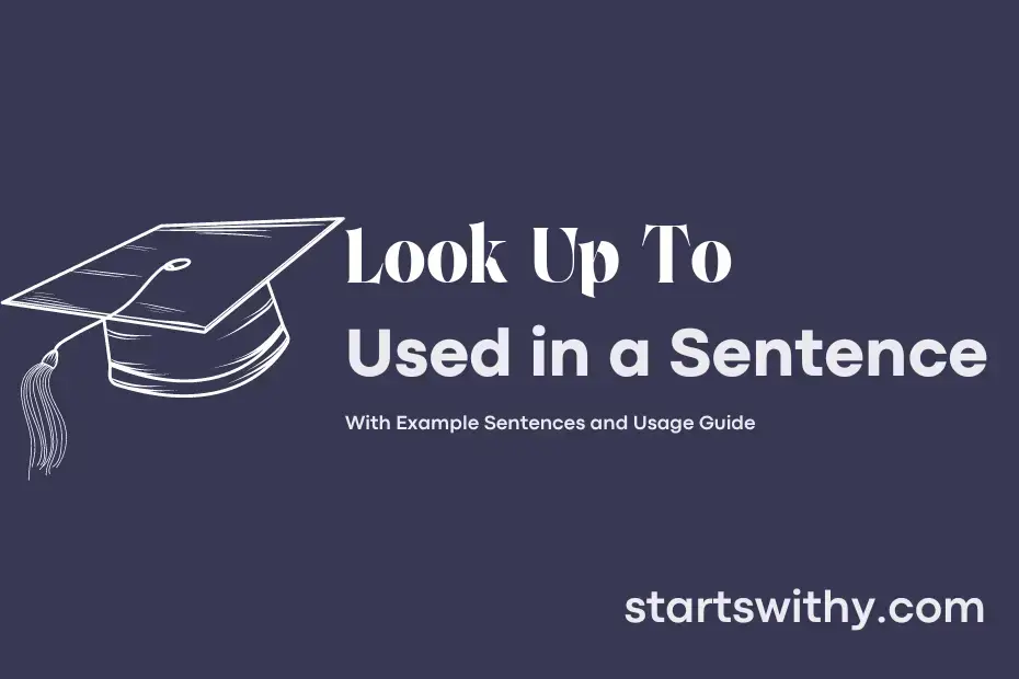 look-up-to-in-a-sentence-examples-21-ways-to-use-look-up-to