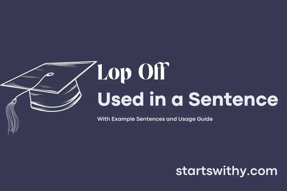 sentence with Lop Off