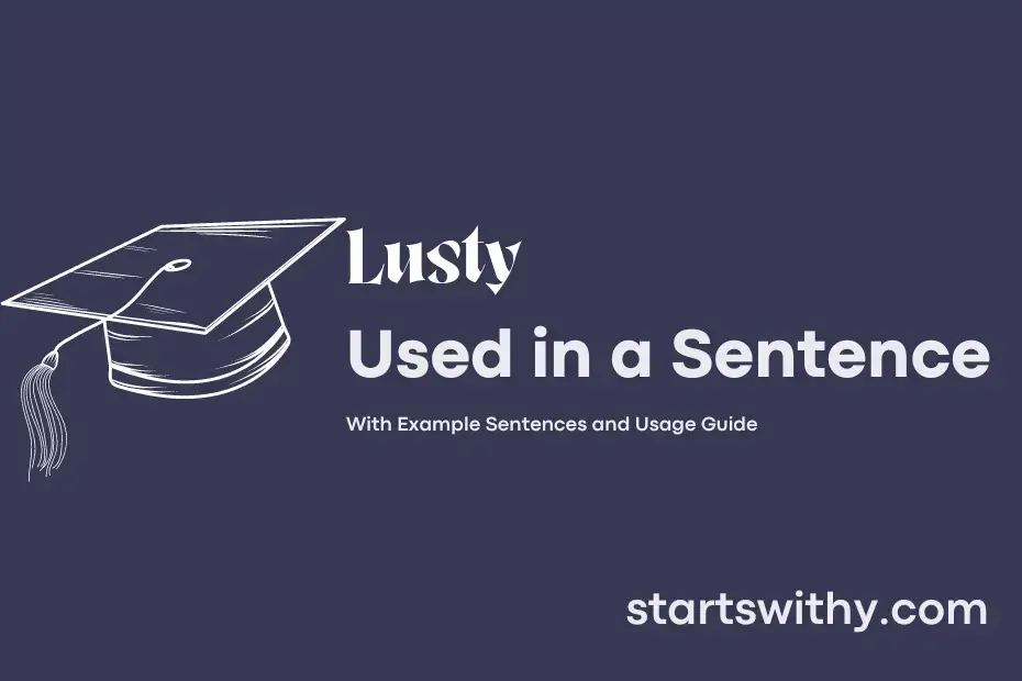 lusty-in-a-sentence-examples-21-ways-to-use-lusty