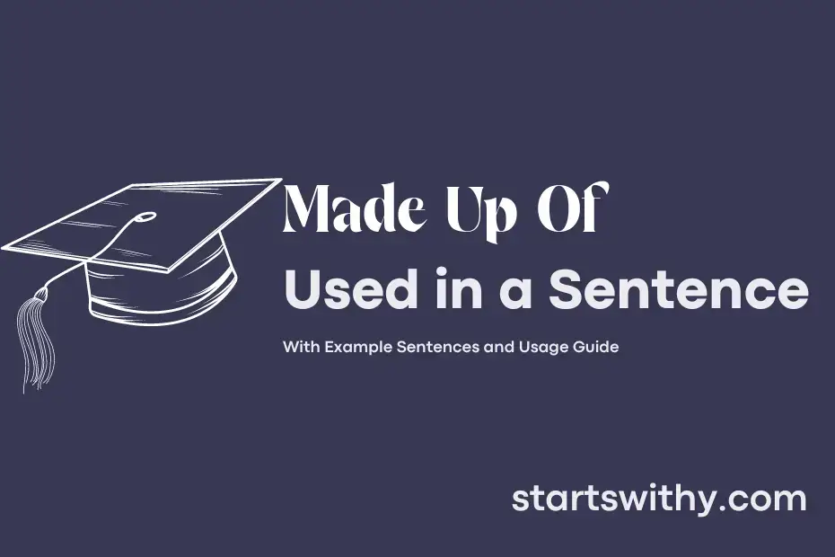 made-up-of-in-a-sentence-examples-21-ways-to-use-made-up-of